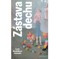 Zástava dechu - Lucie Koudelková Jesenská