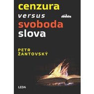 Cenzura versus svoboda slova - Petr Žantovský