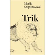 Trik - Marija Stěpanovová  Marija Stěpanovová