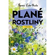V přírodě Plané rostliny - 