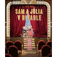 Myší dom Sam a Júlia v divadle - Karina Schaapman
