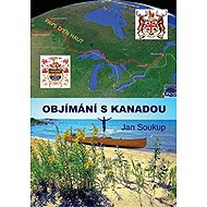 Objímání s Kanadou - Jan Soukup
