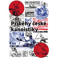 Příběhy české kanoistiky - 