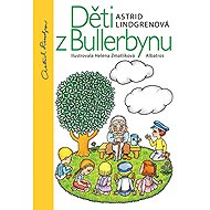 Děti z Bullerbynu - Astrid Lindgrenová; Helena Zmatlíková
