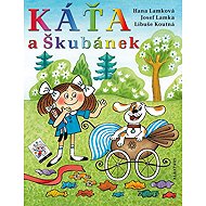 Káťa a Škubánek - Hana Lamková; Libuše Koutná; Josef Lamka