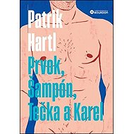 Prvok, Šampón, Tečka a Karel - Patrik Hartl