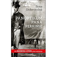 Panoptikum pana Perkinse - Ilona Dobrovolná