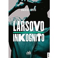 Larsovo inkognito - Daniel Gris