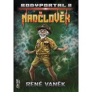 Bodyportal Nadčlověk - René Vaněk