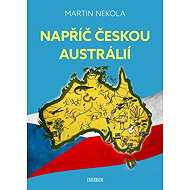 Napříč českou Austrálií - Martin Nekola