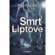 Smrť na Liptove - Peter Gašparík