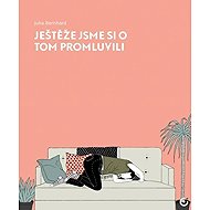 Ještěže jsme si o tom promluvili - 