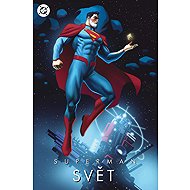 Superman Svět - různí