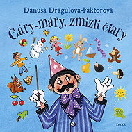 Čáry-máry, zmizli čiary - Danuša Dragulová-Faktorová