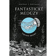 Fantastické medúzy: Tajemné krásky - 