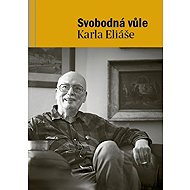 Svobodná vůle Karla Eliáše - 