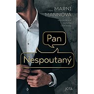 Pan Nespoutaný - Mani Mannová