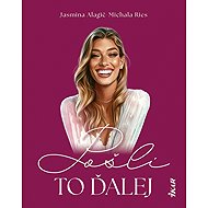 Pošli to ďalej - Jasmina Alagič; Michala Ries