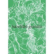 Házeliště granátů - Nela Bártová