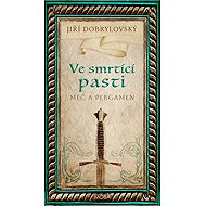 Ve smrtící pasti - Jiří Dobrylovský