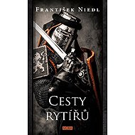Cesty rytířů - František Niedl