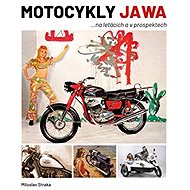 Motocykly JAWA: ...na letácích a v prospektech - Miloslav Straka