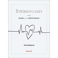 Stříbrovlásky: aneb Deník nejen pečovatelky - 