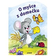 O myšce z domečku - Zuzana Pospíšilová