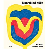 Například růže - Madalena Matoso