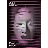 Zakázané barvy - Jukio Mišima