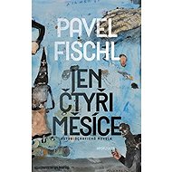 Jen čtyři měsíce - Pavel Fischl