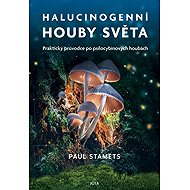 Halucinogenní houby světa - Paul Stamets