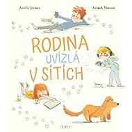 Rodina uvízlá v sítích - Amelie Javauxová; Annick Massonová