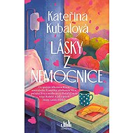 Lásky z nemocnice - Kateřina Kubalová