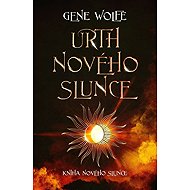 Urth Nového Slunce - Gene Wolfe
