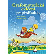 Grafomotorická cvičení pro předškoláky - Lenka Košková; Miroslav Růžek