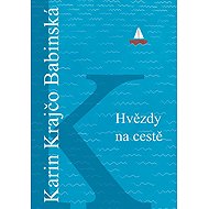 Hvězdy na cestě - Karin Krajčo Babinská  Karin Krajčo Babinská