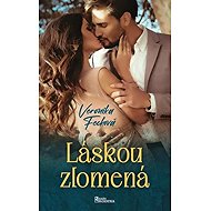 Láskou zlomená - Veronika Fecková