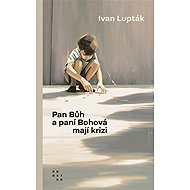 Pan Bůh a paní Bohová mají krizi - 