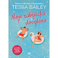 Moje zabijácká dovolená - Tessa Bailey