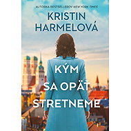 Kým sa opäť stretneme - Kristin Harmelová