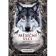 Měsíční vlci Smečka temnoty - Charly Art