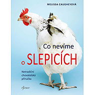 Co nevíme o slepicích - Melissa Caugheyová