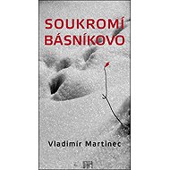 Soukromí básníkovo - Vladimír Martinec
