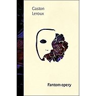 Fantom opery - Gaston Leroux