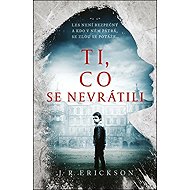 Ti, co se nevrátili - J. R. Erickson
