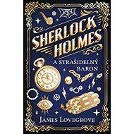 Sherlock Holmes a Strašidelný baron - James Lovegrove