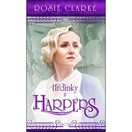 Hrdinky z Harpers - Rosie Clarke