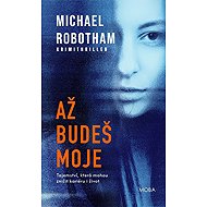 Až budeš moje - Michael Robotham