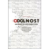 Odolnost: Jak přežít ve světě plném výzev - 